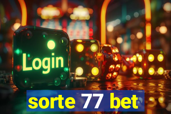 sorte 77 bet